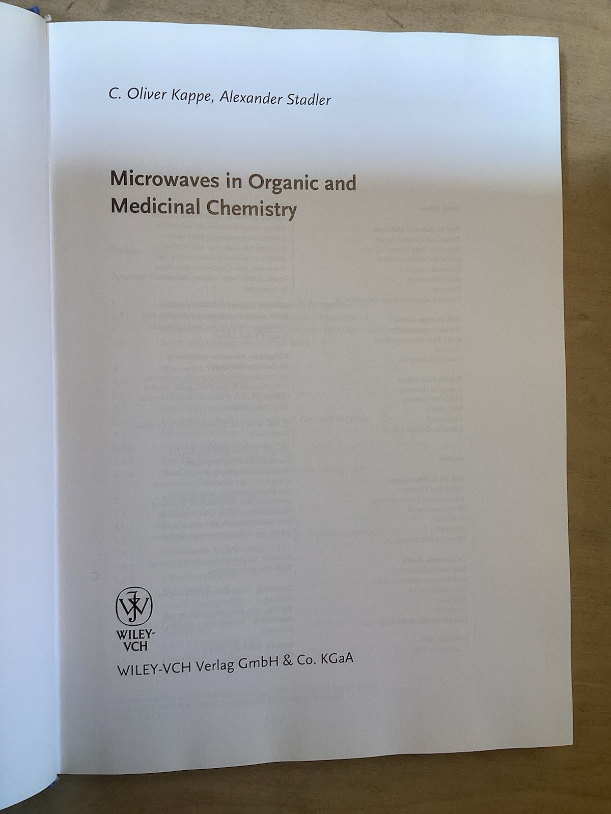 Microwaves in Organic and Medicinal Chemistry By: Kappe & Stadler, Wiley 2006 HC