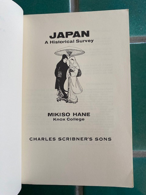 JAPAN A Historical Survey by Mikiso Hane 1972 Scribner’s PB