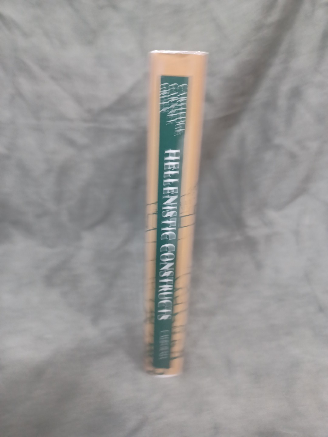 Hellenistic Constructs : Essays in Culture, History, and Historiography