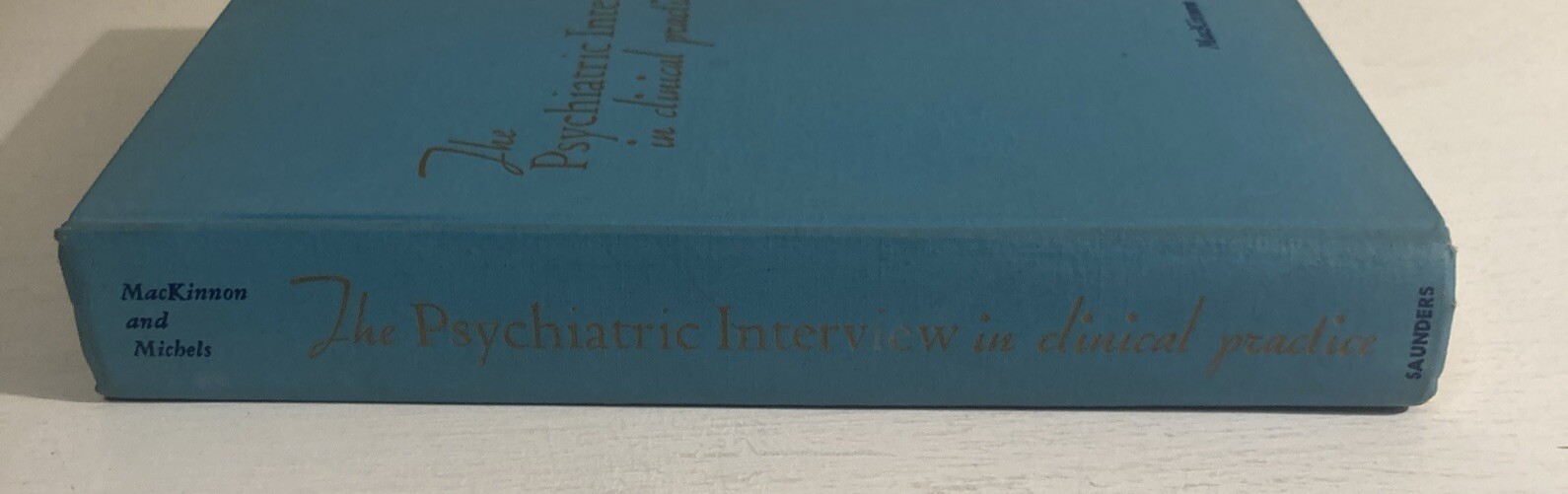 The Psychiatric Interview In Clinical Practice Hardcover Book 1971 By Mackinnon