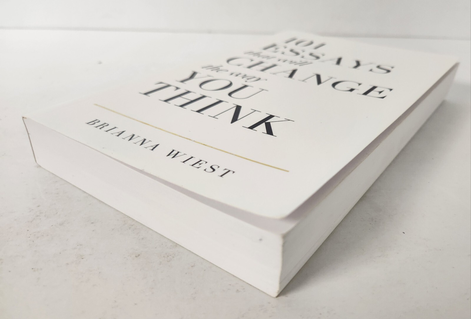 101 Essays That Will Change the Way You Think by Brianna Wiest (2016, Trade…