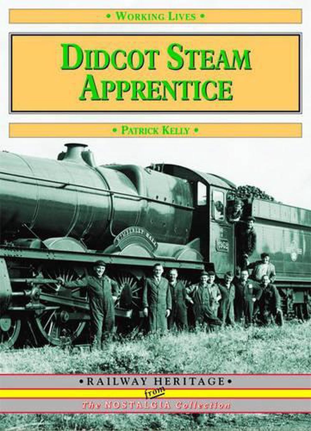 Didcot Steam Apprentice by Patrick Kelly Paperback Book