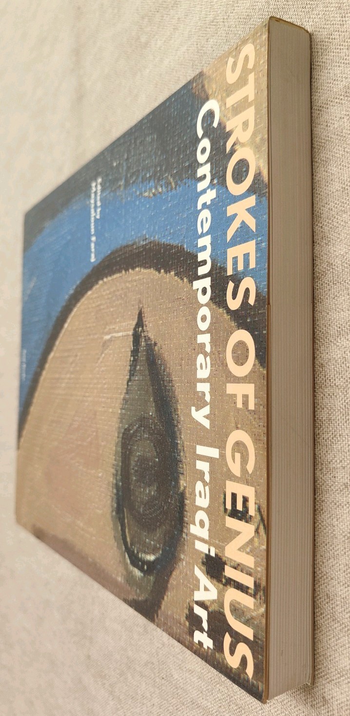 Strokes of Genius Contemporary Iraqi Art Maysaloun Faraj Illustrated Saqi Books