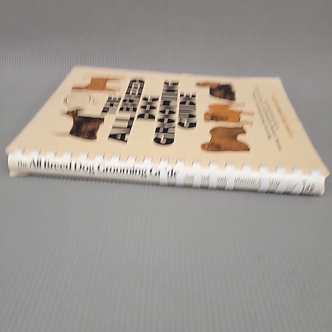 The All Breed Dog Grooming Guide Book by Sam Kohl & Catherine Goldstein Spiral