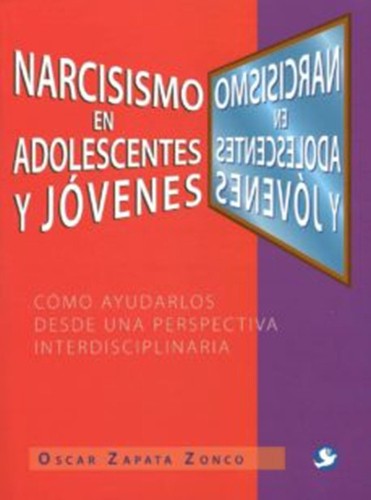 Narcisismo en adolescentes y jóvenes (Paperback)