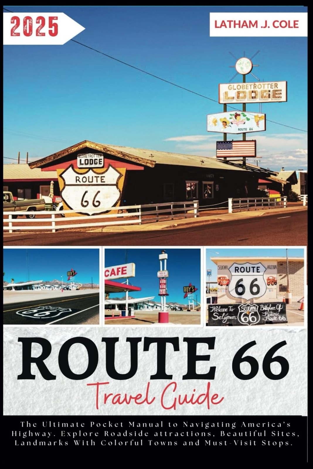 ROUTE 66 Travel Guide: The Ultimate Pocket Manual to Navigating America’s