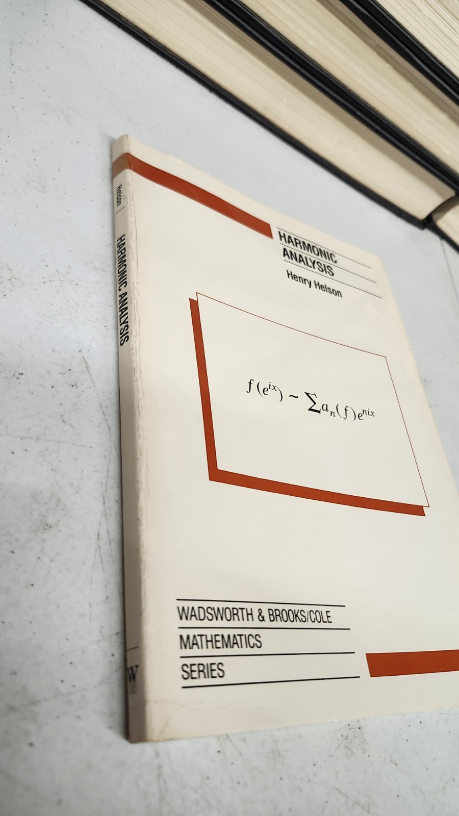 Wadsworth & Brooks/Cole Mathematics Ser.: Harmonic Analysis by Henry Helson SC