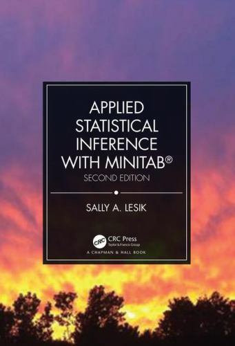 Applied Statistical Inference with MINITAB®, Second Edition by Sally A. Lesik…