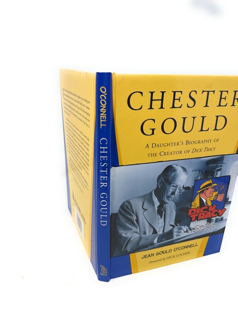 Chester Gould : A Daughter’s Biography of the Creator of Dick Tracy
