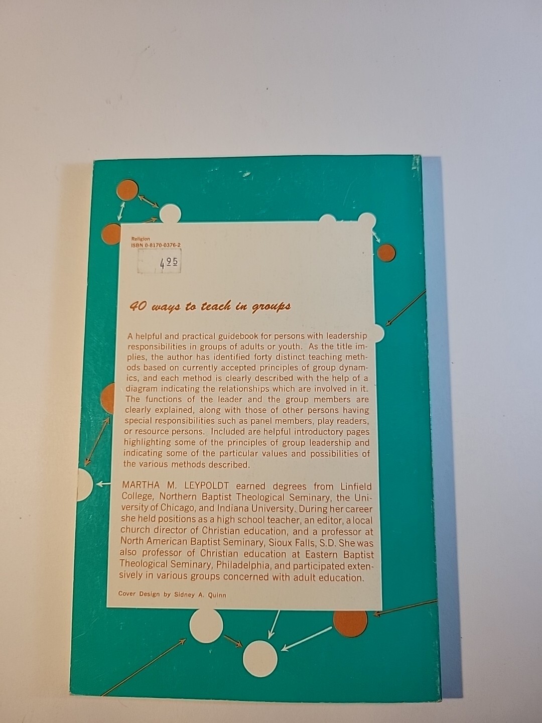 FORTY WAYS TO TEACH IN GROUPS By Martha M. Leypoldt