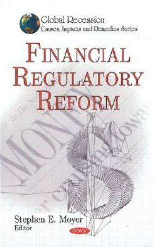 Financial Regulatory Reform, Hardcover by Moyer, Stephen E. (EDT), Like New U…