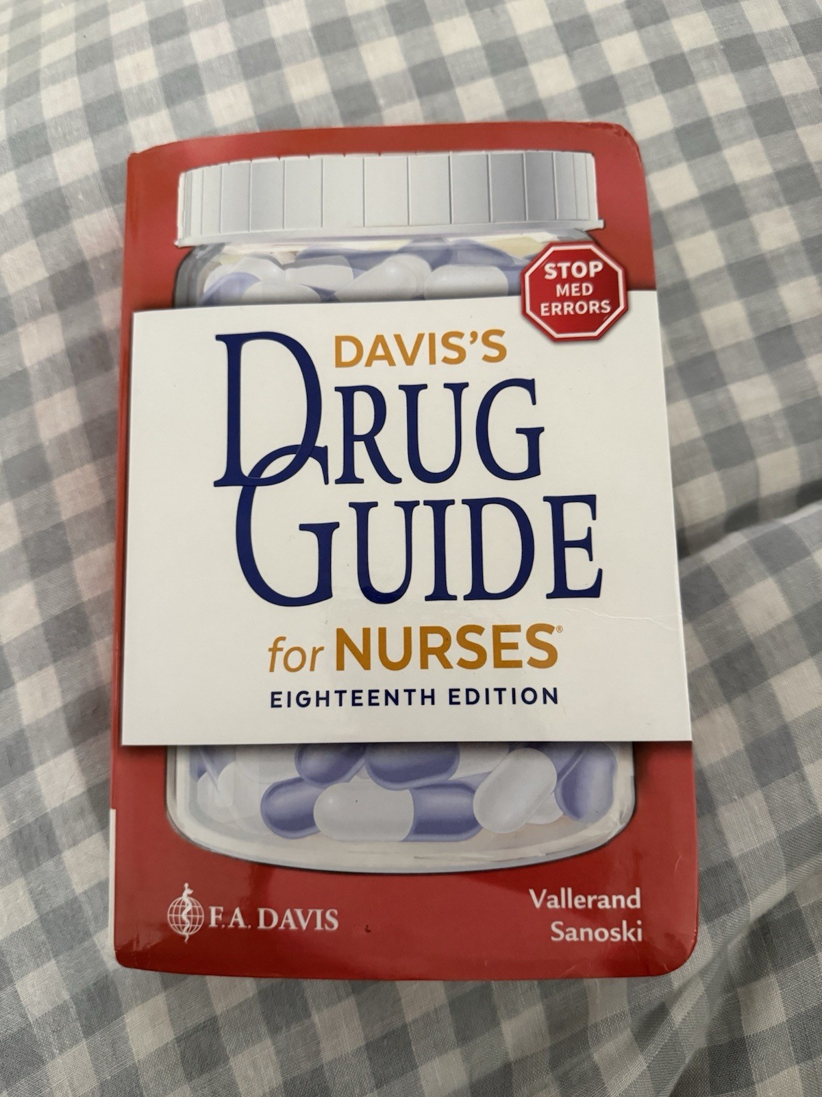 Davis’s Drug Guide for Nurses by April Hazard Vallerand and Cynthia A. Sanoski
