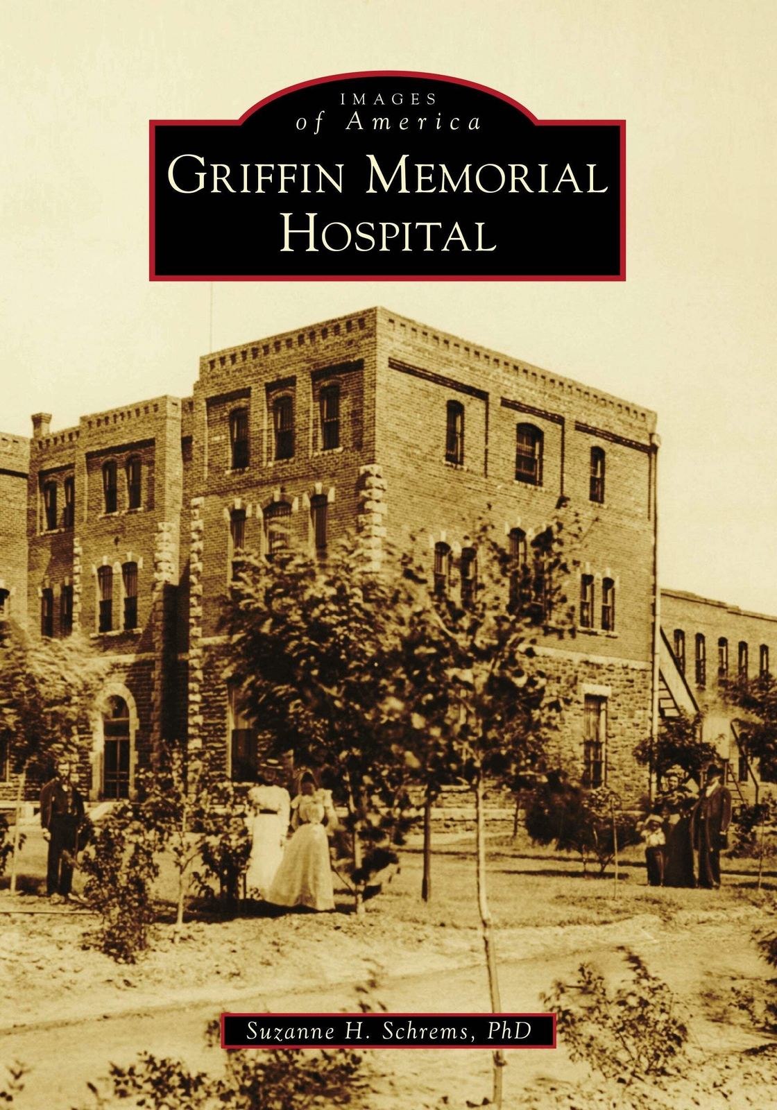 NEW Arcadia Publishing Griffin Memorial Hospital, OK 9781467106979 Images of Ame