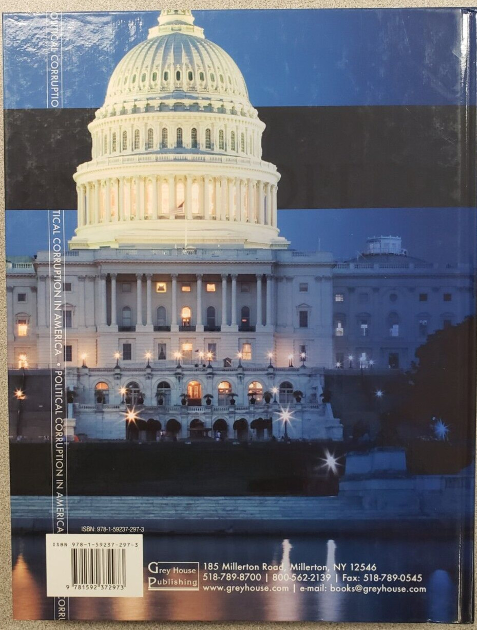 Political Corruption in America: An Encyclopedia of Scandals, Power, & Greed