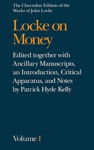 John Locke: Locke on Money by John Locke, Patrick Hyde Kelly – 9780198245469