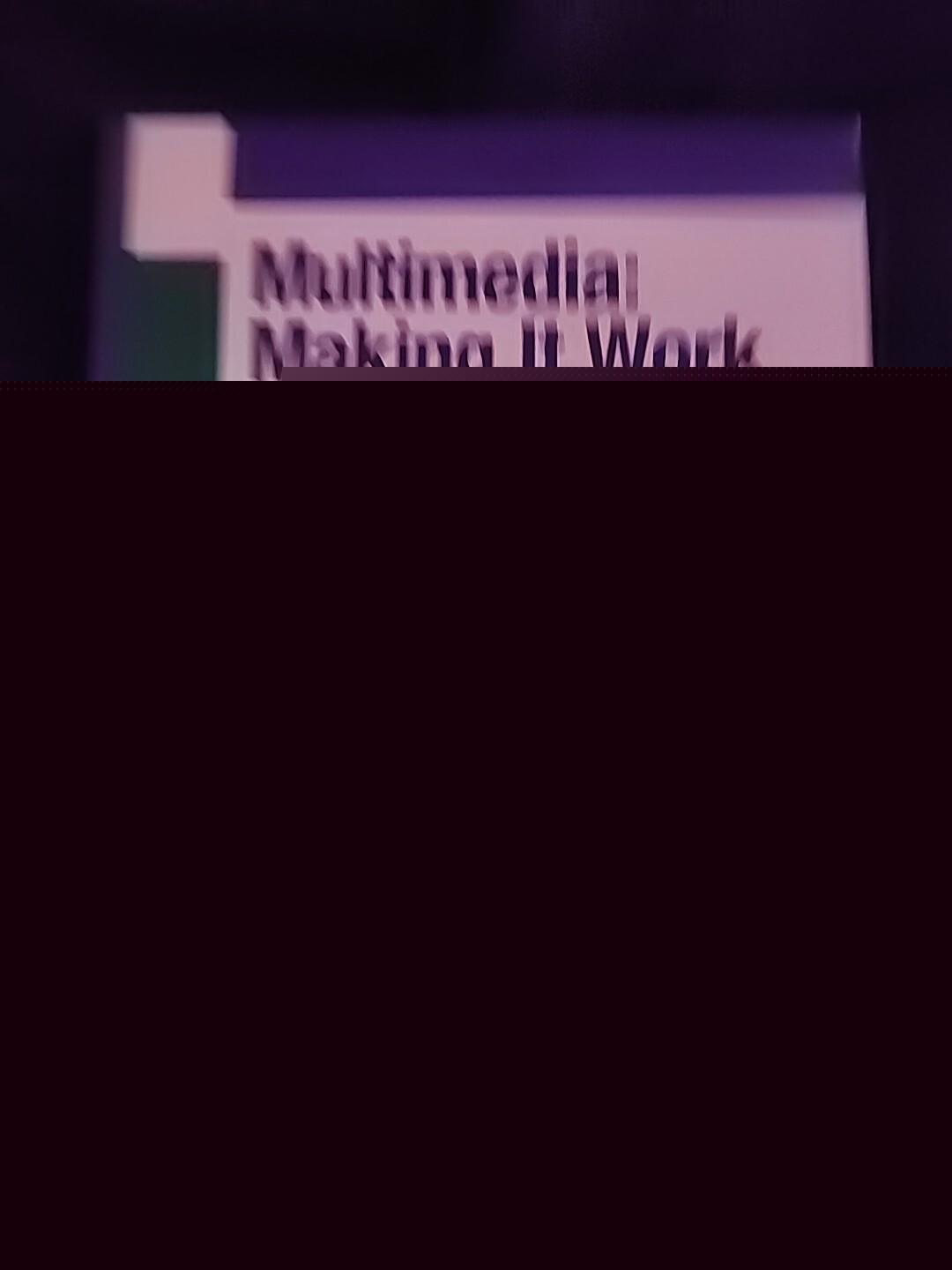 Multimedia: Making It Work, Ninth Edition