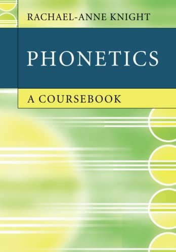 Phonetics: A Coursebook by Knight, Rachael-Anne Paperback / softback Book The