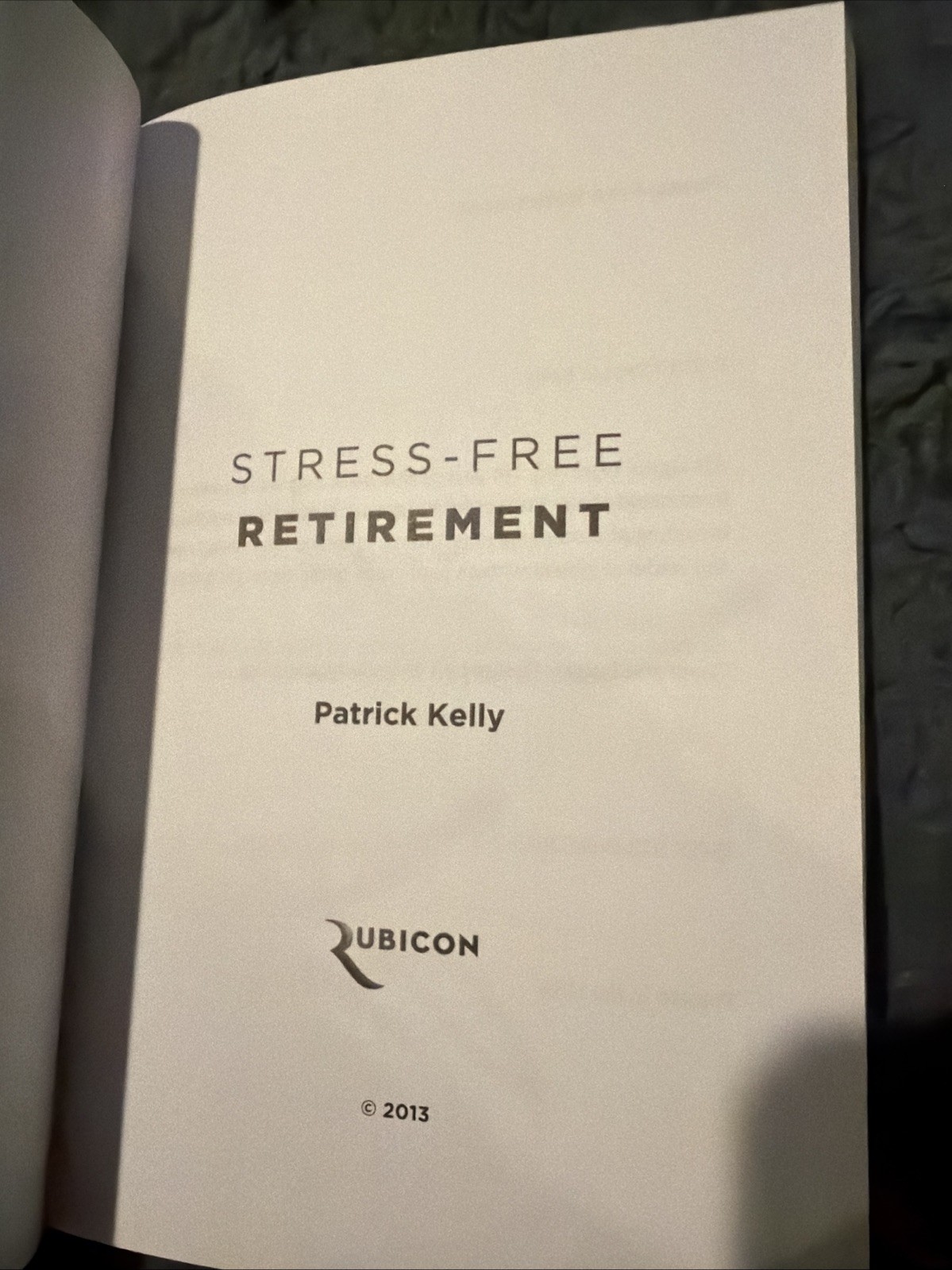 Stress-Free Retirement book by Patrick Kelly Paperback C -101