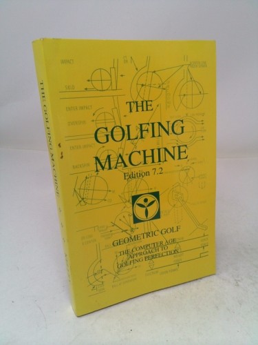 The Golfing Machine Edition 7.2 Soft Cover Only by Homer Kelley