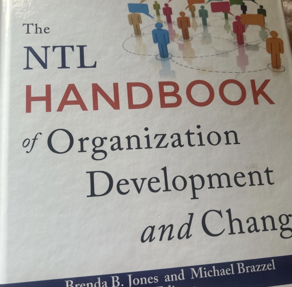 NTL Handbook of Organization Development and Change : Principles, Practices, and