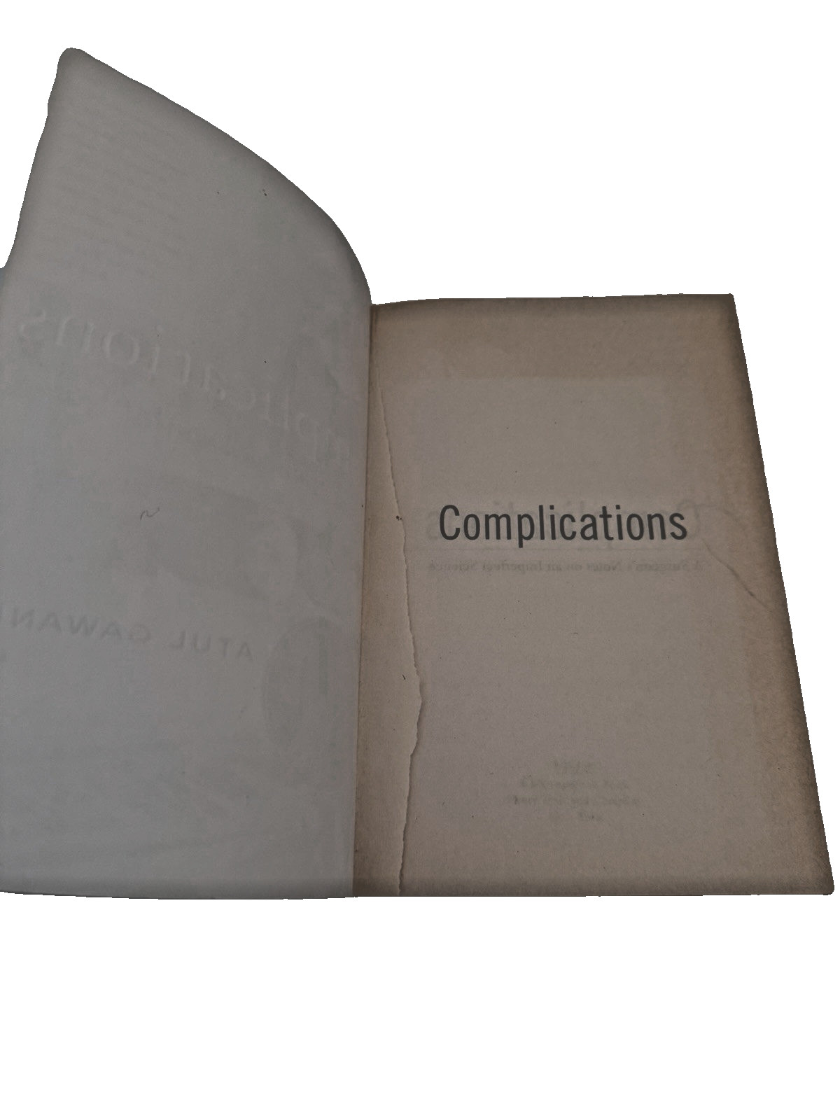 Complications: A Surgeon’s Notes on an Imperfect Science by Atul Gawande