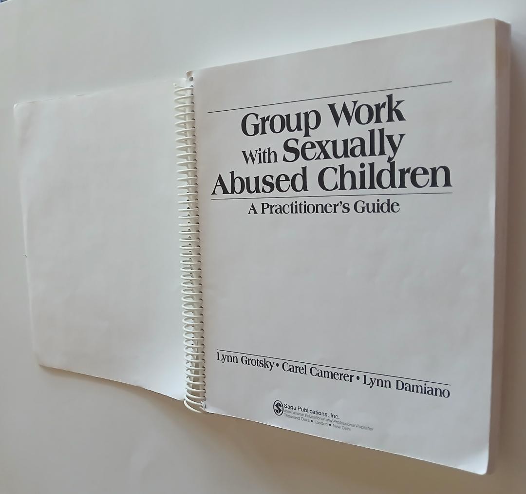 Group Work with Sexually Abused Children: A Practitioner’s Guide/Spiral/1999