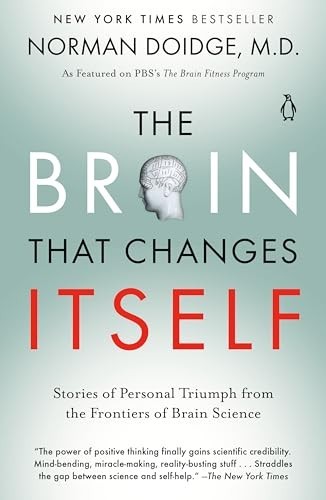 The Brain That Changes Itself: Stories of Personal Triumph … by Doidge, Norman