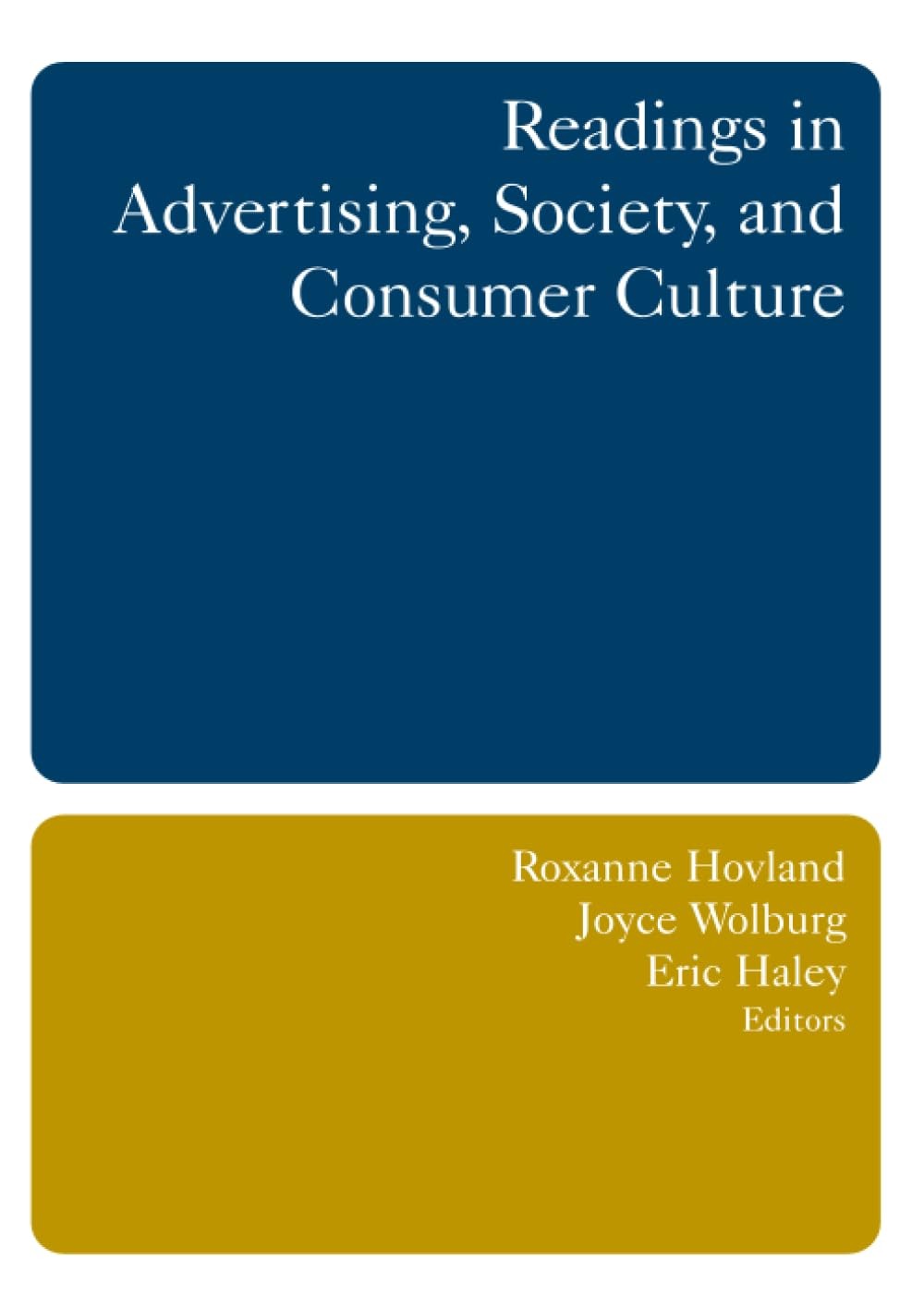 Readings in Advertising, Society, and Consumer Culture
