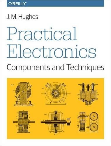 John Hughes Practical Electronics – Components and Techn (Paperback) (UK IMPORT)