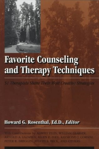 FAVORITE COUNSELING AND THERAPY TECHNIQUES: 51 THERAPISTS By Howard Rosenthal VG