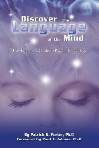 Discover the Language of the Mind, Porter, Patrick Kelly, New Book