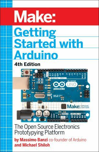 Getting Started With Arduino: The Open Source Electronics Prototyping Platform
