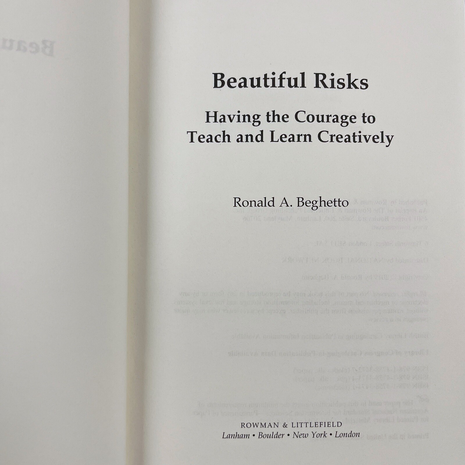 Beautiful Risks : Having the Courage to Teach and Learn Creatively, Paperback