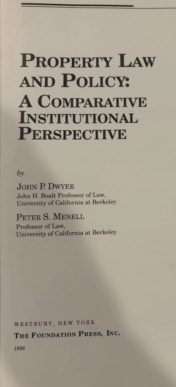 Property Law & Policy Comparative Institutional Perspective Dwyer Menell HC 1998
