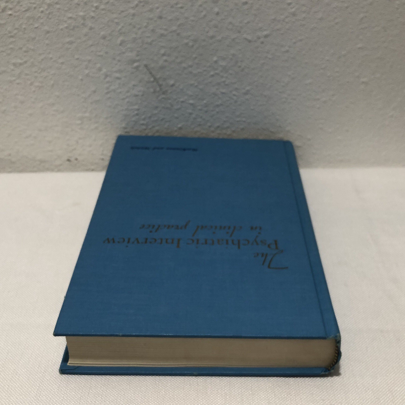 The Psychiatric Interview In Clinical Practice – MacKinnon and Michels – 1971 HC