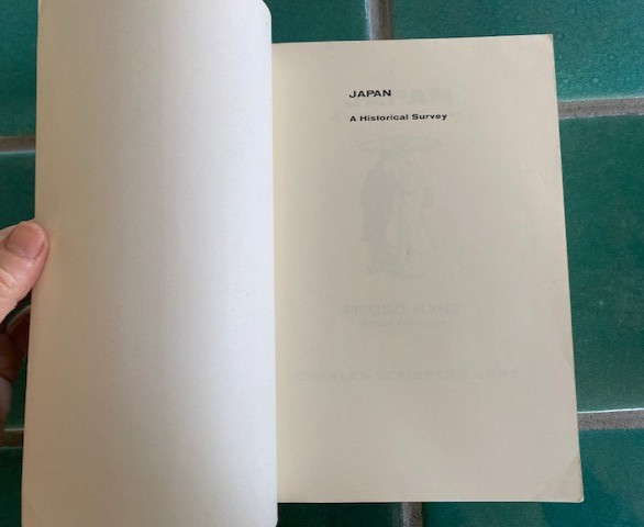 JAPAN A Historical Survey by Mikiso Hane 1972 Scribner’s PB