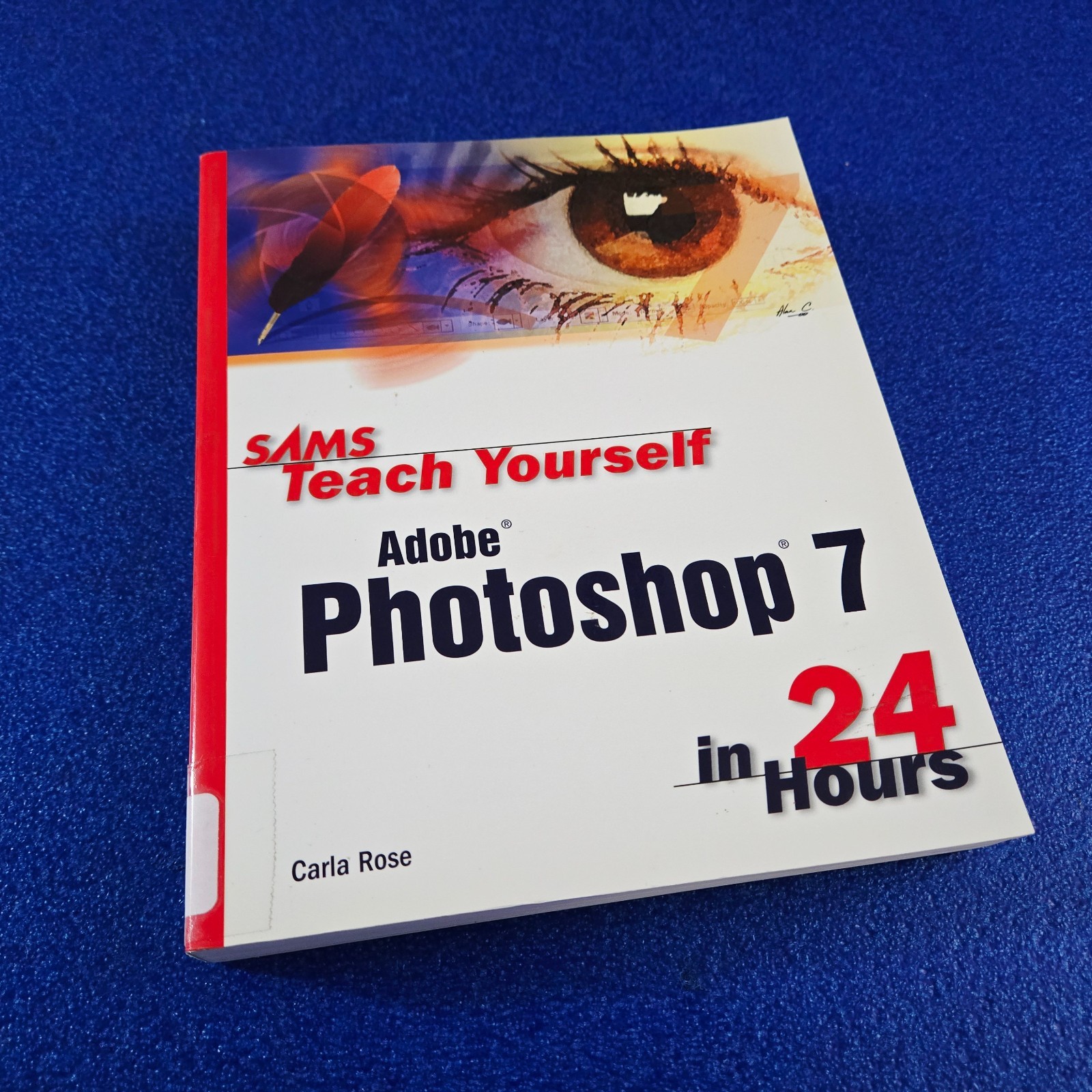 TEACH YOURSELF ADOBE PHOTOSHOP 7 IN 24 HOURS PAPERBACK TEXTBOOK SHIPS FREE