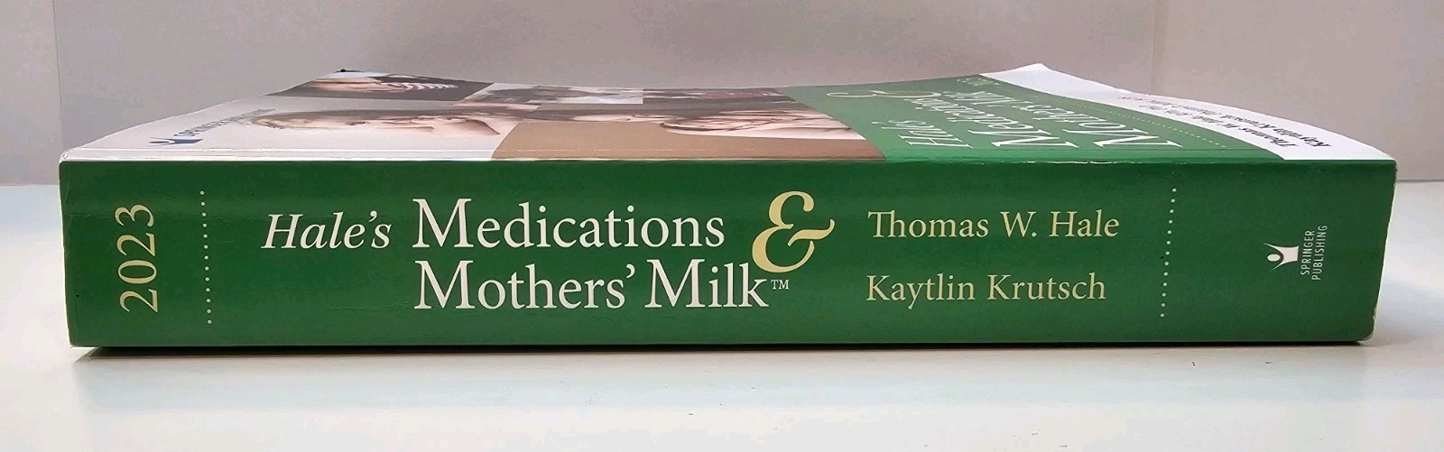 Hale’s Medications & Mothers’ Milk 2023 Breastfeeding Drug Safety Guide