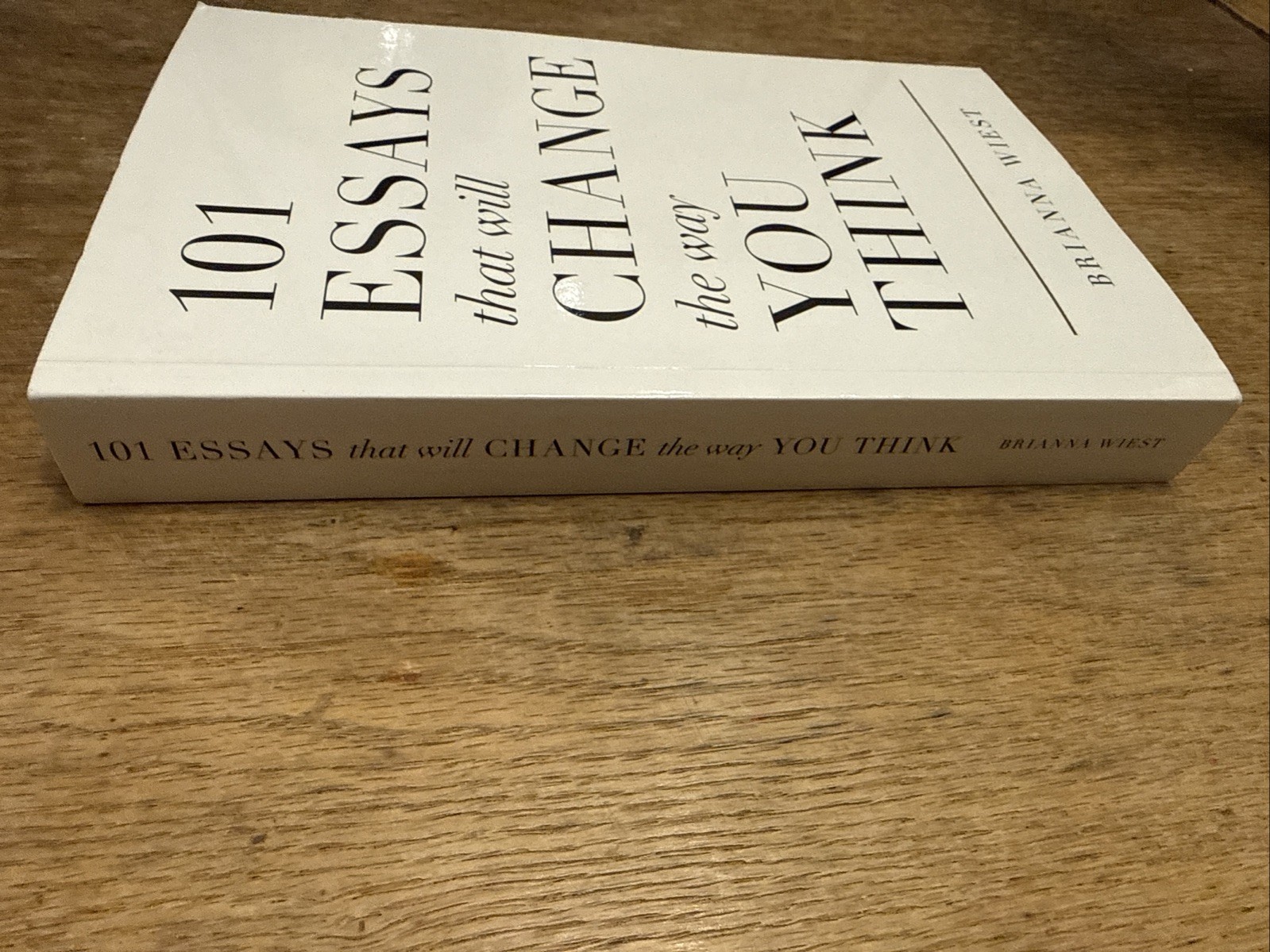 101 Essays That Will Change The Way You Think by Wiest, Brianna -USA Stock- VG +