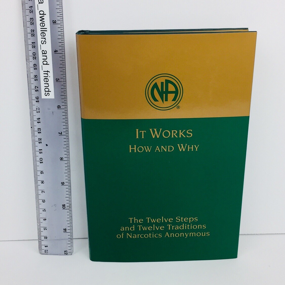It Works How And Why Narcotics Anonymous Hard Cover NA English 1993
