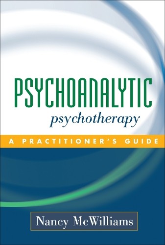 Nancy McWilliams Psychoanalytic Psychotherapy (Hardback) (UK IMPORT)