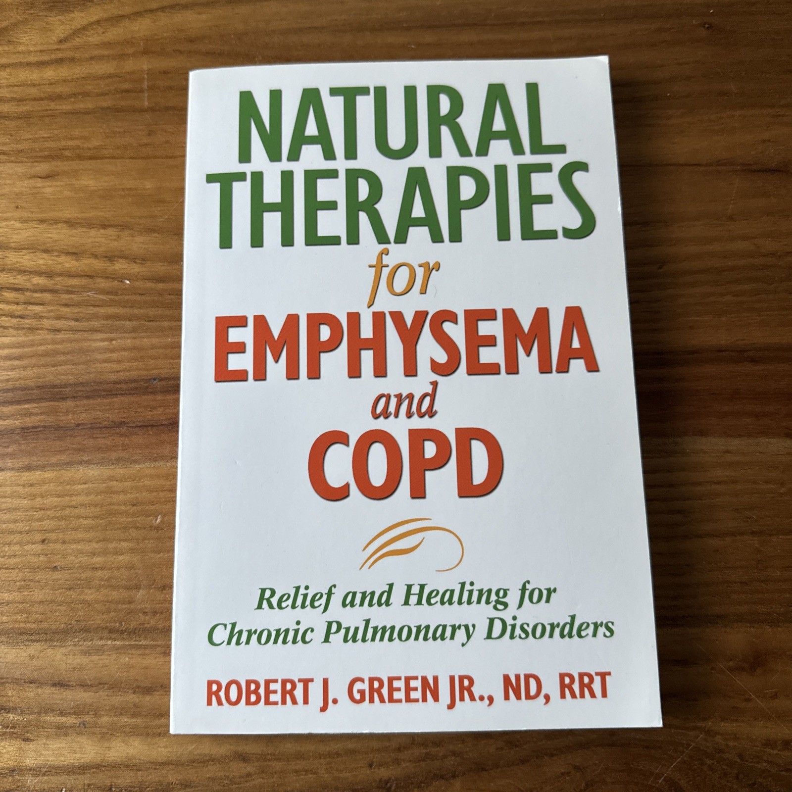 Natural Therapies for Emphysema and COPD: Relief and Healing for Pulmonary Disor