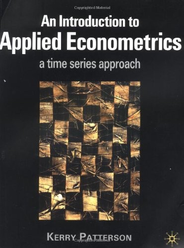 AN INTRODUCTION TO APPLIED ECONOMETRICS By Kerry Patterson *Excellent Condition*