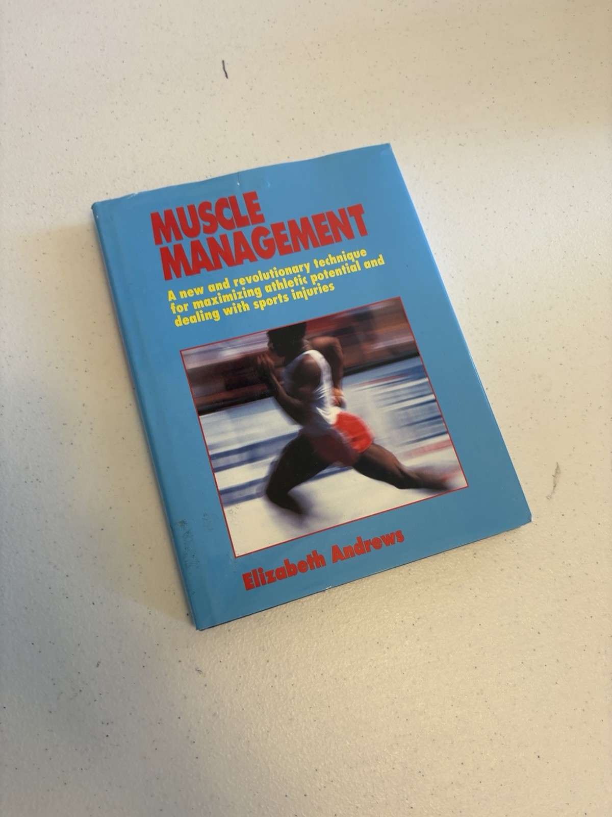 Muscle Management by Elizabeth Andrews Sports Injuries Athletic Potential