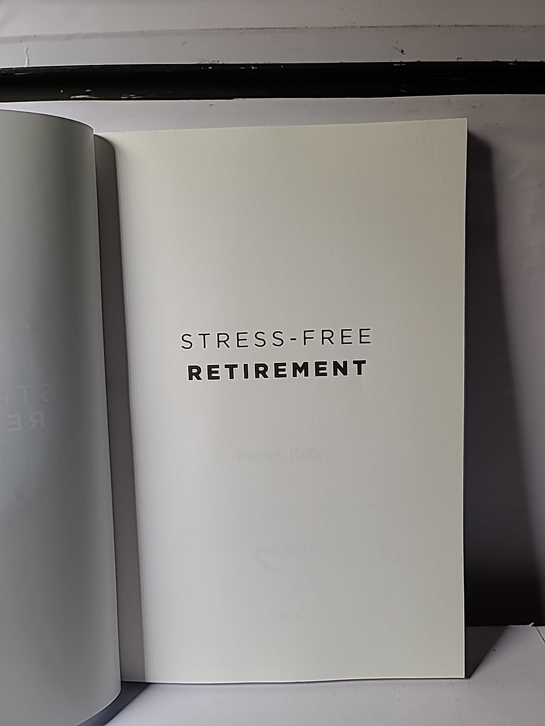 Stress-Free Retirement – Paperback, by Patrick Kelly