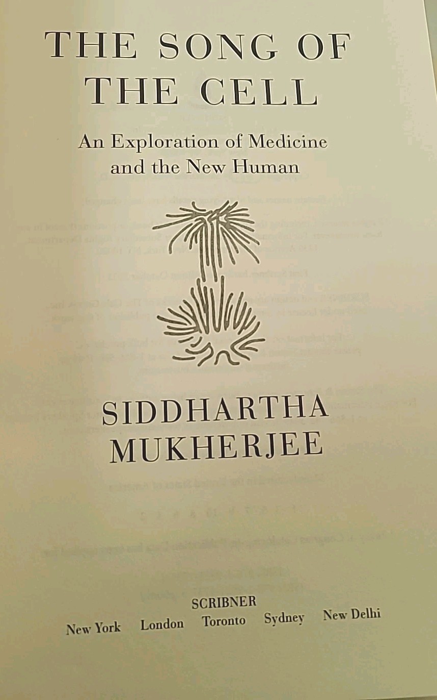Song of the Cell : An Exploration … (2022) | S. Mukherjee (Scribner,HC, no dj)