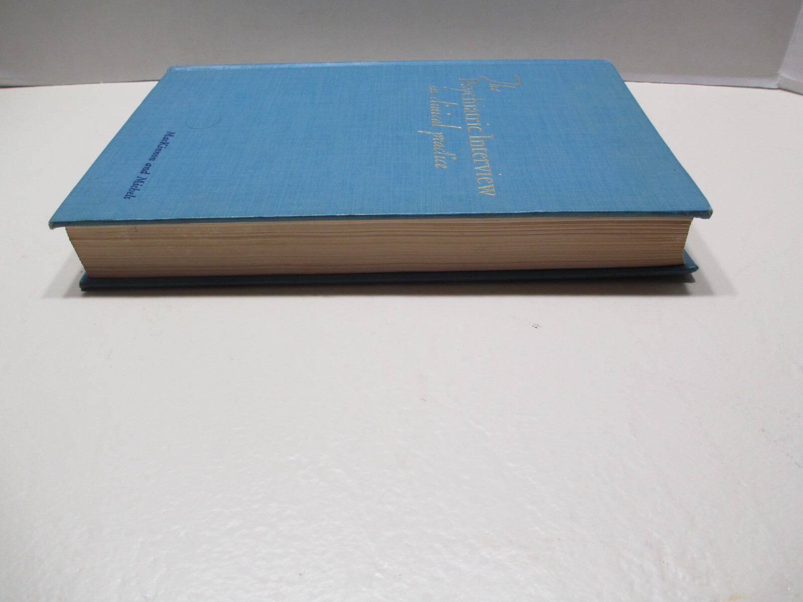 The Psychiatric Interview In Clinical Practice – MacKinnon and Michels – 1971 HC