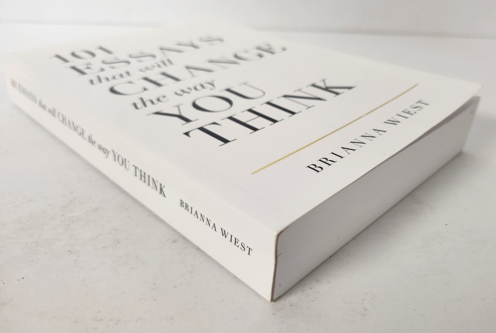 101 Essays That Will Change the Way You Think by Brianna Wiest (2016, Trade…