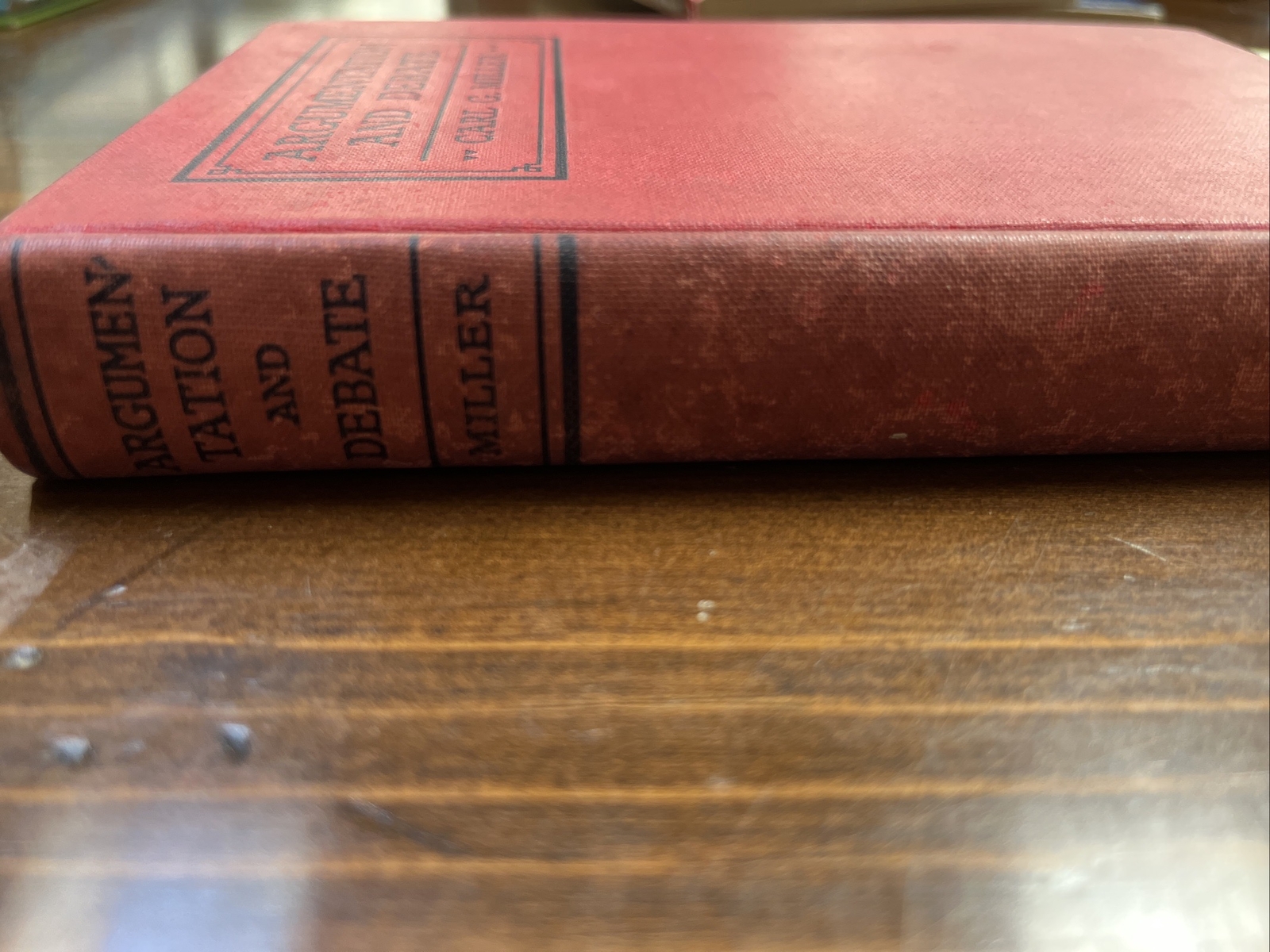 Argumentation and Debate Carl G Miller 1930 Charles Scribner Vintage Textbook