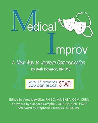 Medical Improv: A New Way to Improve Communication! by Boynton Beth